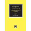 Early Records of Anson County, North Carolina 1749-1834 - Paperback
