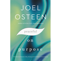 Peaceful on Purpose: The Power to Remain Calm, Strong, and Confident in Every Season - Paperback