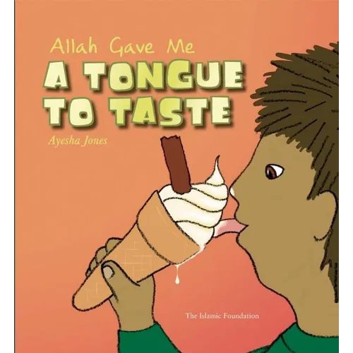 Allah Gave Me a Tongue to Taste - Hardcover