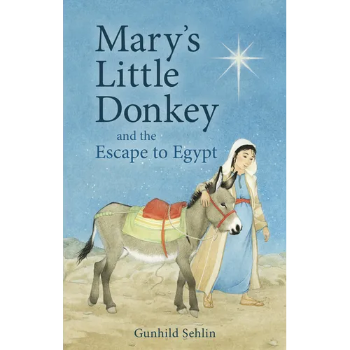 Mary's Little Donkey and the Escape to Egypt - Paperback