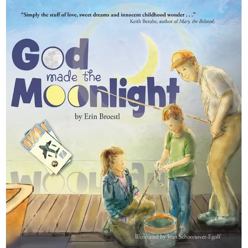 God Made the Moonlight - Hardcover