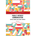 Public Interest Communication: Critical Debates and Global Contexts - Paperback