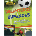 Delanteros Y Bufandas: Entre Bastidores del Día del Partido de Fútbol (Strikers and Scarves: Behind the Scenes of Match Day Soccer) - Library Binding