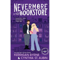 Nevermore Bookstore: A Hot, Kink-Positive, Morally Gray, Grumpy-Sunshine Romcom - Paperback