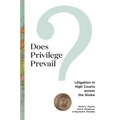 Does Privilege Prevail?: Litigation in High Courts Across the Globe - Hardcover