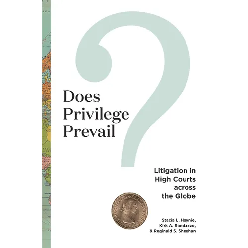 Does Privilege Prevail?: Litigation in High Courts Across the Globe - Hardcover
