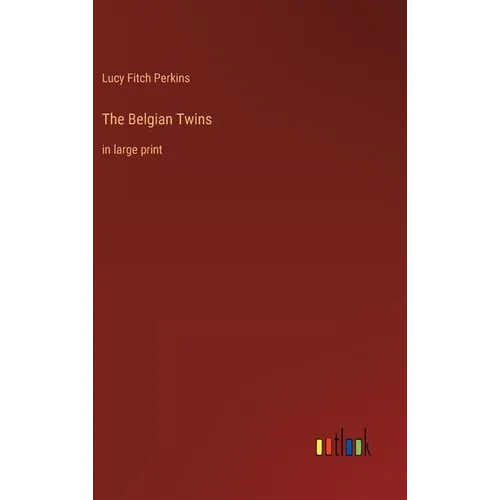 The Belgian Twins: in large print - Hardcover