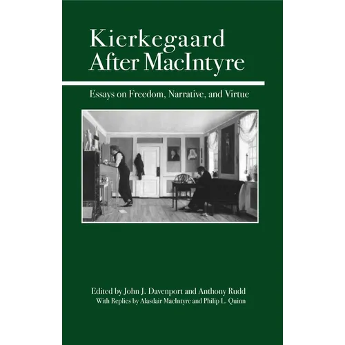 Kierkegaard After MacIntyre: Essays on Freedom, Narrative, and Virtue - Paperback