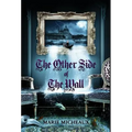 The Other Side of The Wall - Hardcover