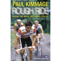 Rough Ride: Behind the Wheel with a Pro Cyclist - Paperback