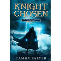 Knight Chosen: The Shackled Verities (Book One) - Paperback