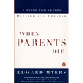 When Parents Die: A Guide for Adults - Paperback