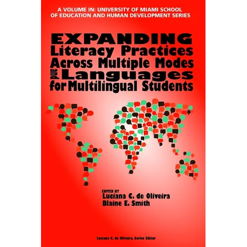 Expanding Literacy Practices Across Multiple Modes and Languages for Multilingual Students (hc) - Hardcover