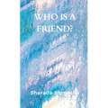 Who is a friend? - Paperback