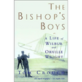 Bishop's Boys: A Life of Wilbur and Orville Wright (Revised) - Paperback