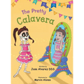 The Pretty Calavera - Hardcover