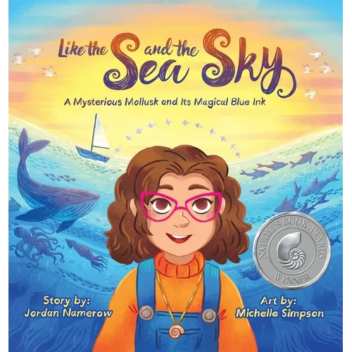 Like the Sea and the Sky: A Mysterious Mollusk and Its Magical Blue Ink - Hardcover