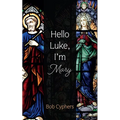 Hello Luke, I'm Mary - Hardcover