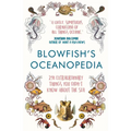 Blowfish's Oceanopedia: 291 Extraordinary Things You Didn't Know about the Sea - Paperback