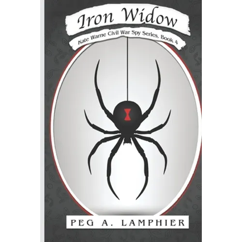 Iron Widow: Kate Warne Civil War Spy Series, Book 4 - Paperback