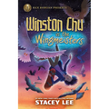 Rick Riordan Presents: Winston Chu vs. the Wingmeisters - Hardcover