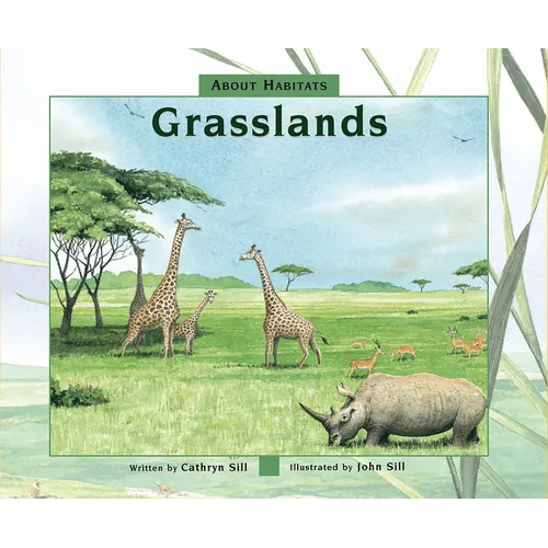 About Habitats: Grasslands: (A Classroom-Friendly Science Resource for Exploring Grassland Ecosystems for Preschoolers, 1st and 2nd Graders) - Paperback