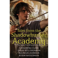 Tales from the Shadowhunter Academy - Paperback
