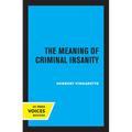 The Meaning of Criminal Insanity - Paperback