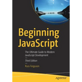 Beginning JavaScript: The Ultimate Guide to Modern JavaScript Development - Paperback