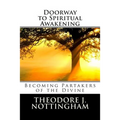 Doorway to Spiritual Awakening: Becoming Partakers of the Divine - Paperback