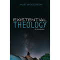 Existential Theology: An Introduction - Hardcover