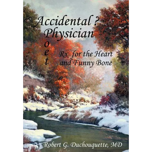 Accidental ? Physician Poet - Hardcover