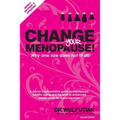 Change Your Menopause: Why one size does not fit all - Paperback
