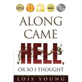 Along Came Hell, or So I Thought - Paperback