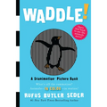 Waddle!: A Scanimation Picture Book - Hardcover