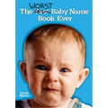 The Worst Baby Name Book Ever - Paperback