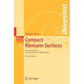 Compact Riemann Surfaces: An Introduction to Contemporary Mathematics - Paperback