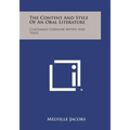 The Content And Style Of An Oral Literature: Clackamas Chinook Myths And Tales - Paperback