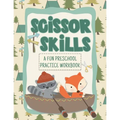 Scissor Skills Cutting Practice Workbook Great For Ages 3-6: Camping and Woodland Themed Preschool Prep Activity Book - Paperback