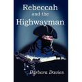 Rebeccah and the Highwayman - Paperback