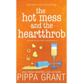 The Hot Mess and the Heartthrob - Hardcover