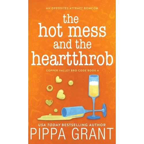 The Hot Mess and the Heartthrob - Hardcover