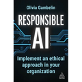 Responsible AI: Implement an Ethical Approach in Your Organization - Paperback