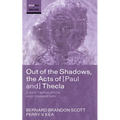 Out of the Shadows, the Acts of Paul and Thecla - Paperback
