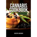 Cannabis Cookbook: Quick and Simple Medical Marijuana Edible Recipes - Paperback