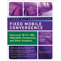 Fixed Mobile Convergence: Voice Over Wi-Fi, Ims, Uma and Other Fmc Enablers - Hardcover