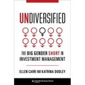 Undiversified: The Big Gender Short in Investment Management - Hardcover