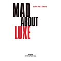 Mad about Luxe: The Customer Experience in Luxury Brands - Paperback