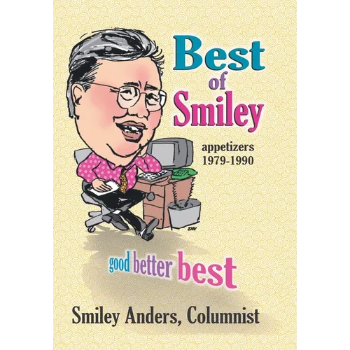 Best of Smiley: Good, Better, Best Columns 1979-1990 - Hardcover