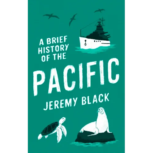 A Brief History of the Pacific: The Great Ocean - Paperback